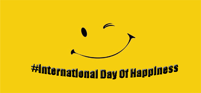 International Day of Happiness, Day of Happiness, United Nation Day of Happiness, Happy Day, World Happiness Day